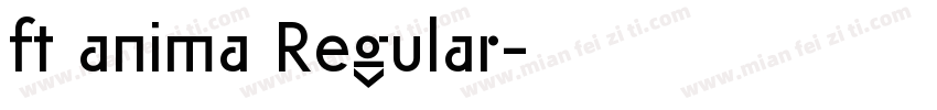 ft anima Regular字体转换